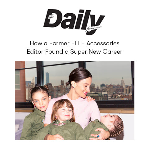 How a Former ELLE Accessories Editor Found a Super New Career | The Daily Front Row